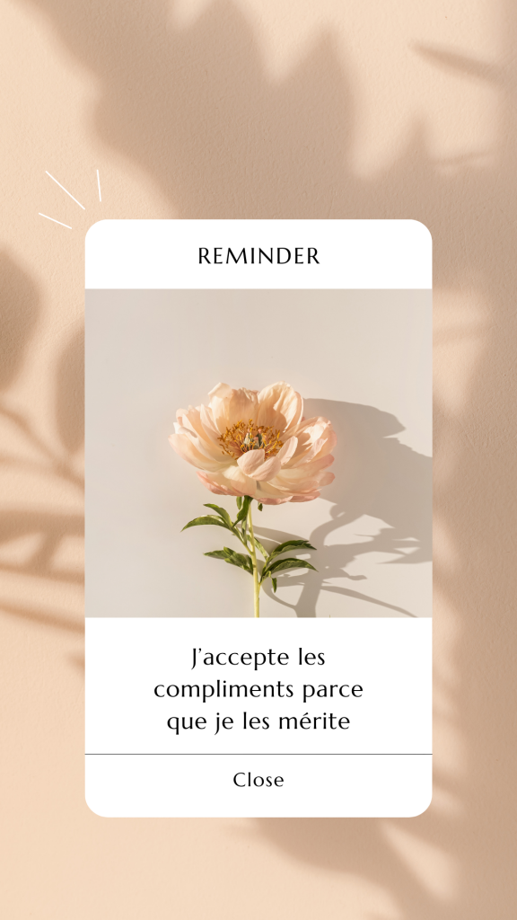 J’accepte les compliments parce que je les mérite.